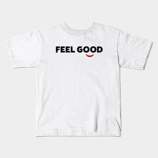 Feel Good Kids T-Shirt